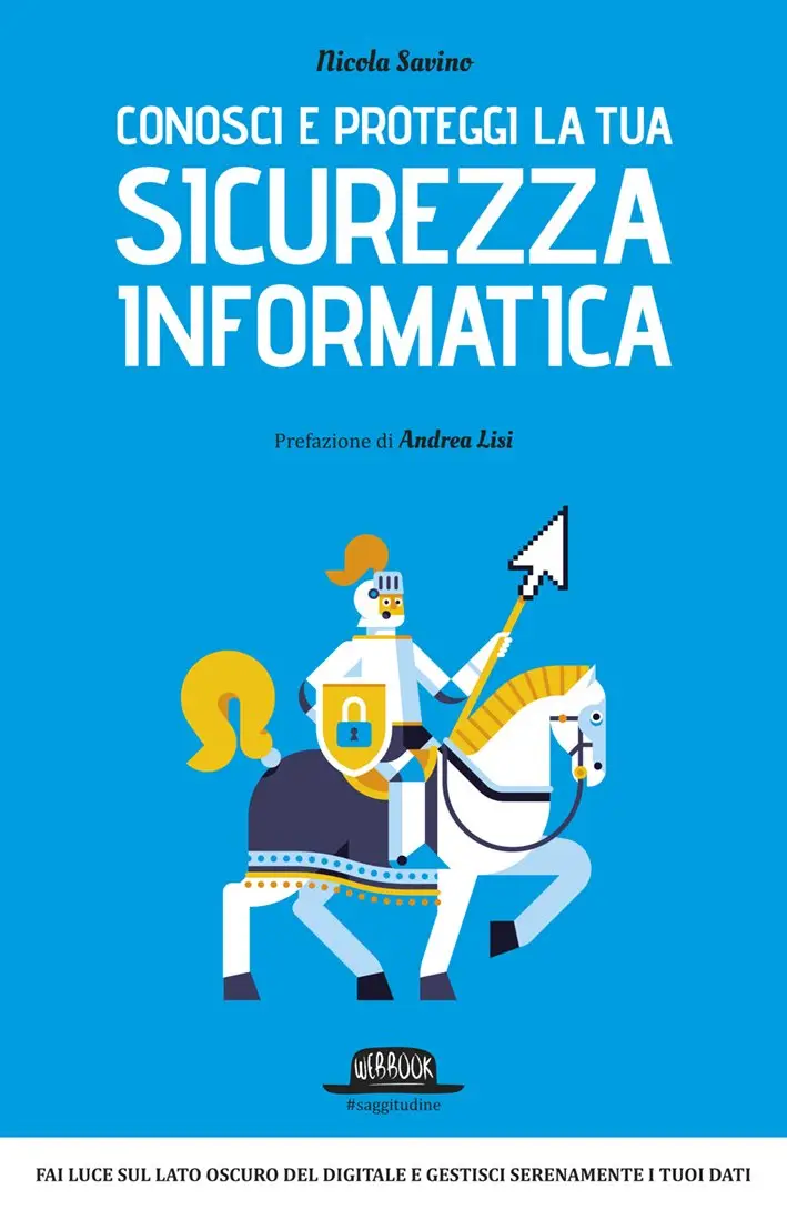 Conosci e proteggi la tua sicurezza informatica