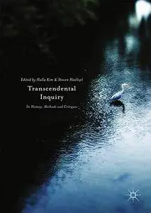 Transcendental Inquiry: Its History, Methods and Critiques
