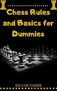 Chess Rules and Basics for Dummies