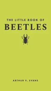 The Little Book of Beetles (Little Books of Nature)