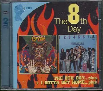 The 8th Day - The 8th Day (1971) & I Gotta Get Home (1973) [2009, Remastered with Bonus Tracks]