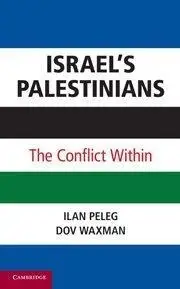 Israel’s Palestinians: The Conflict Within