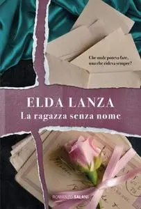 Elda Lanza - La ragazza senza nome