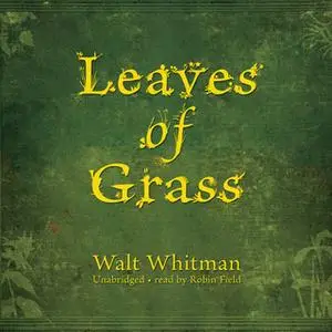 «Leaves of Grass» by Walt Whitman