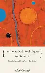 Mathematical Techniques in Finance: Tools for Incomplete Markets, Second Edition (repost)