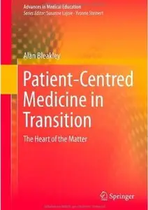 Patient-Centred Medicine in Transition: The Heart of the Matter [Repost]