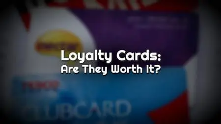 CH5. - Loyalty Cards: Are They Worth It? (2023)