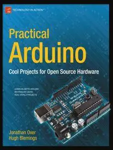 Practical Arduino: Cool Projects for Open Source Hardware