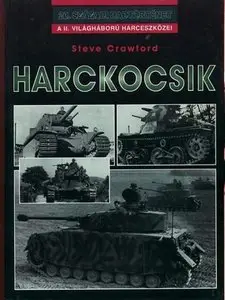 Crawford, Steve: Harckocsik a II.világháborúban