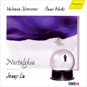 Jenny Lin - Nostalghia: Piano Works by Valentin Silvestrov (2006)