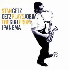 Stan Getz - Getz Plays Jobim: The Girl From Ipanema [Recorded 1962-1964] (2006)