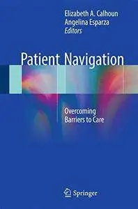 Patient Navigation: Overcoming Barriers to Care [Repost]