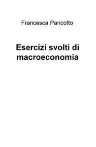 Esercizi svolti di macroeconomia