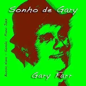 Gary Farr - Sonho De Gary (2018)