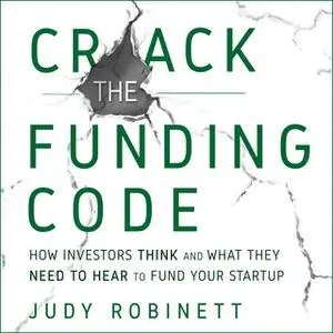 «Crack the Funding Code» by Judy Robinett