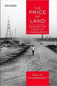 The Price of Land: Acquisition, Conflict, Consequence