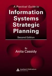 A Practical Guide to Information Systems Strategic Planning, 2 Ed.