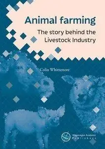 Animal farming 2018: The story behind the livestock industry