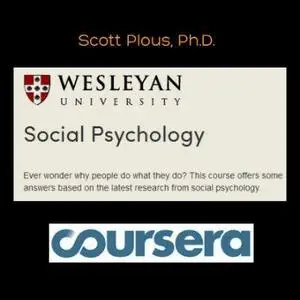 Coursera - Social Psychology by Scott Plous (Wesleyan University)