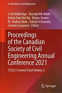 Proceedings of the Canadian Society of Civil Engineering Annual Conference 2021: CSCE21 General Track Volume 2