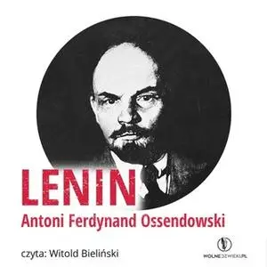 «Lenin» by Antoni Ferdynand Ossendowski