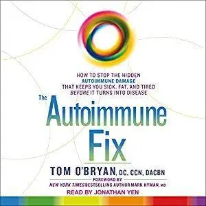 The Autoimmune Fix [Audiobook]