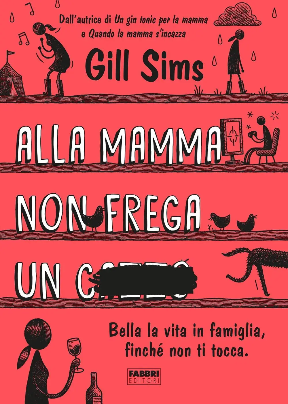 Gill Sims - Alla mamma non frega un c****