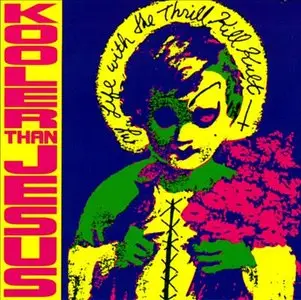 My Life With the Thrill Kill Kult - Kooler Than Jesus (1989)
