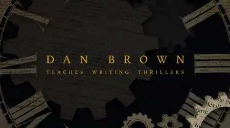 MasterClass - Dan Brown Teaches Writing Thrillers