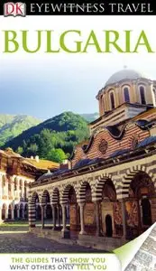 Jonathan Bousfield , "Bulgaria (DK Eyewitness Travel Guide) "  (Repost) 