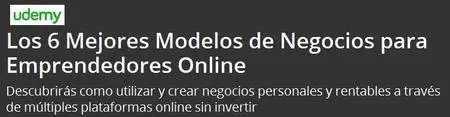 Los 6 Mejores Modelos de Negocios para Emprendedores Online