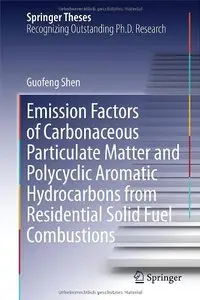 Emission Factors of Carbonaceous Particulate Matter and Polycyclic Aromatic Hydrocarbons from Residential Solid Fuel...