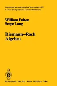 Riemann-Roch Algebra by Serge Lang
