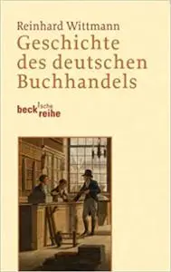Geschichte des deutschen Buchhandels: Ein Überblick