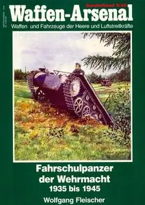 Fahrschulpanzer der Wehrmacht 1935 bis 1945 (Waffen-Arsenal Sonderband S-46) (Repost)