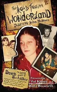 The Road Through Wonderland: Surviving John Holmes (Repost)