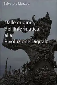 Dalle origini dell'informatica alla rivoluzione digitale