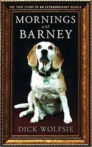 Mornings with Barney: The True Story of an Extraordinary Beagle [Repost]