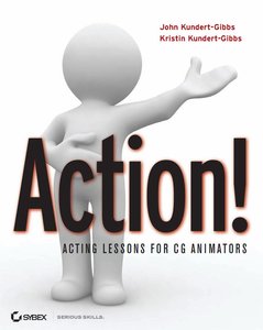 Action!: Acting Lessons for CG Animators (repost)
