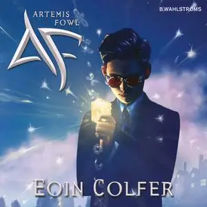 «Artemis Fowl» by Eoin Colfer