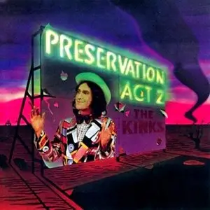 The Kinks - Preservation Act 1 & 2 (1973-1974)