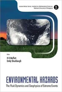 Environmental Hazards: The Fluid Dynamics and Geophysics of Extreme Events