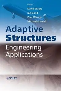 Adaptive Structures: Engineering Applications (Repost)