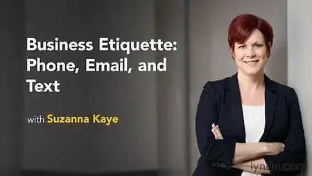 Lynda - Business Etiquette: Phone, Email, and Text