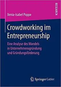 Crowdworking im Entrepreneurship: Eine Analyse des Wandels in Unternehmensgründung und Gründungsförderung