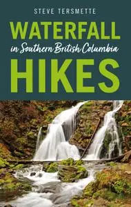 Waterfall Hikes in Southern British Columbia