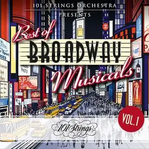 101 Strings Orchestra - 101 Strings Orchestra Presents Best of Broadway Musicals, Vol. 1 (2021)