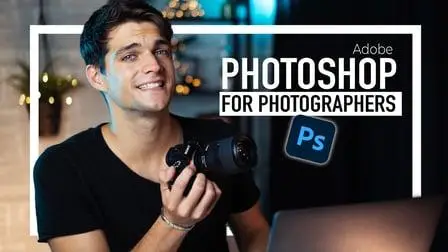 Adobe Photoshop for PHOTOGRAPHERS (from Beginner to Expert)