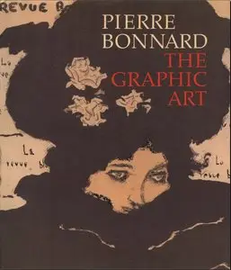 Ives, Colta, Helen Gianbruni, & Sasha M. Newman, "Pierre Bonnard: The Graphic Art"