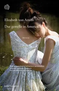 Due gemelle in America di Elizabeth von Arnim (repost)